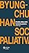 Sociedade paliativa by Byung-Chul Han