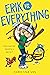 Erik vs. Everything