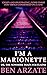 I'm a Marionette (Or, The N...