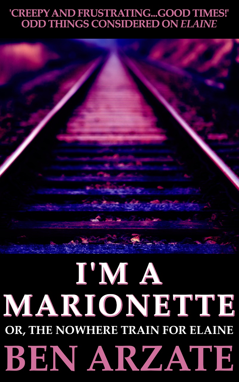 I'm a Marionette (Or, The Nowhere Train for Elaine)