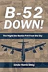 B–52 Down! The Night the Bombs Fell From the Sky