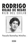 Rodrigo Rojas de Negri. Hijo del exilio by Pascale Bonnefoy