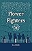 Flower Fighters