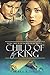 Child of the King: Book Thr...