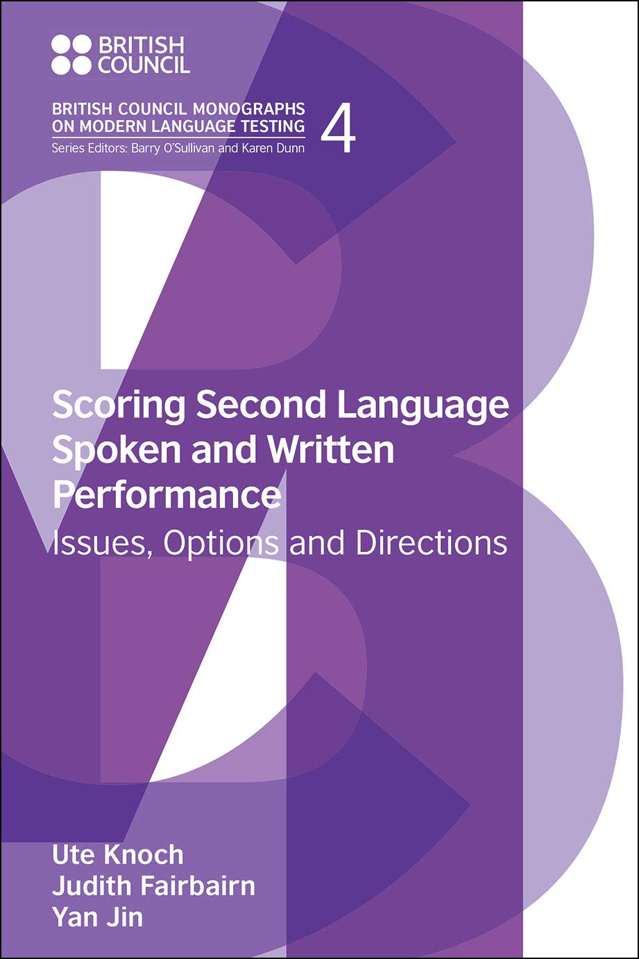 Scoring Second Language Spoken and Written Performance: Issues, Options and Directions (British Council Monographs on Modern Language Testing)