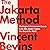 The Jakarta Method: Washington's Anticommunist Crusade and the Mass Murder Program that Shaped Our World
