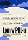 Lem w PRL-u czyli...