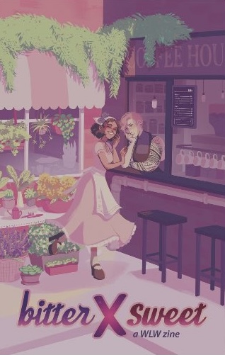 Bitter X Sweet: A WLW Art Zine (Paperback)
