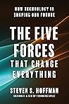 The Five Forces That Change Everything by Steven  Hoffman
