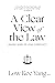 A Clear View of the Law by Kee Yang Low A Clear View of the Law by Kee Yang Low