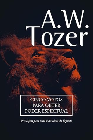 Cinco Votos Para Obter Poder Espiritual: Princípios para uma vida cheia do Espírito