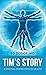 Tim's Story: A Spiritual Pe...
