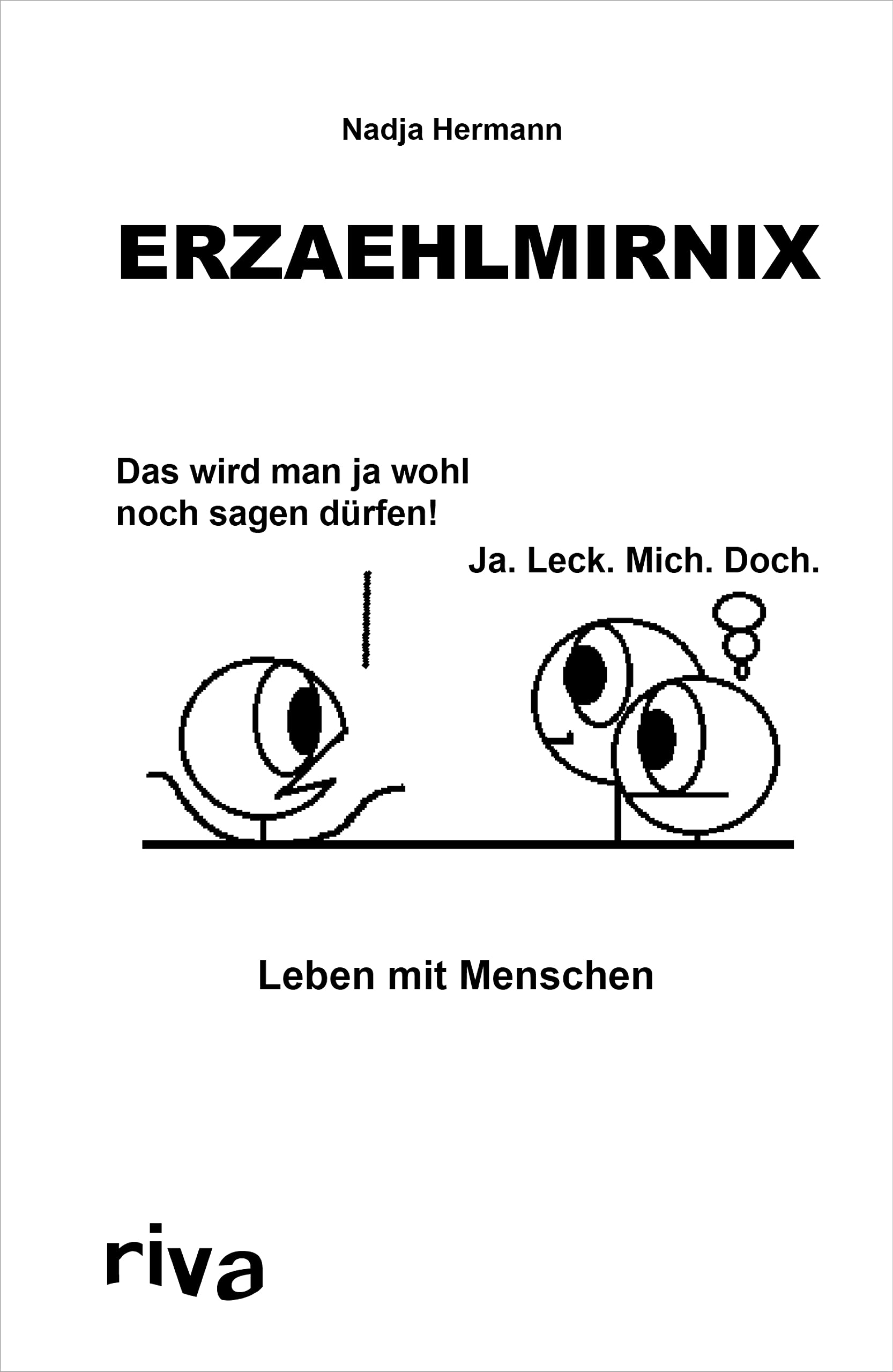 Erzaehlmirnix – Leben mit Menschen (German Edition)