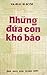 Những đứa con khó bảo