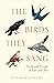 The Birds They Sang: Birds ...