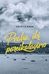 Praha, iki pareik...
