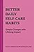 Better Daily Self-Care Habits: Simple Changes with Lifelong Impact (Better Daily Habits)