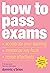 How to Pass Exams: Accelera...