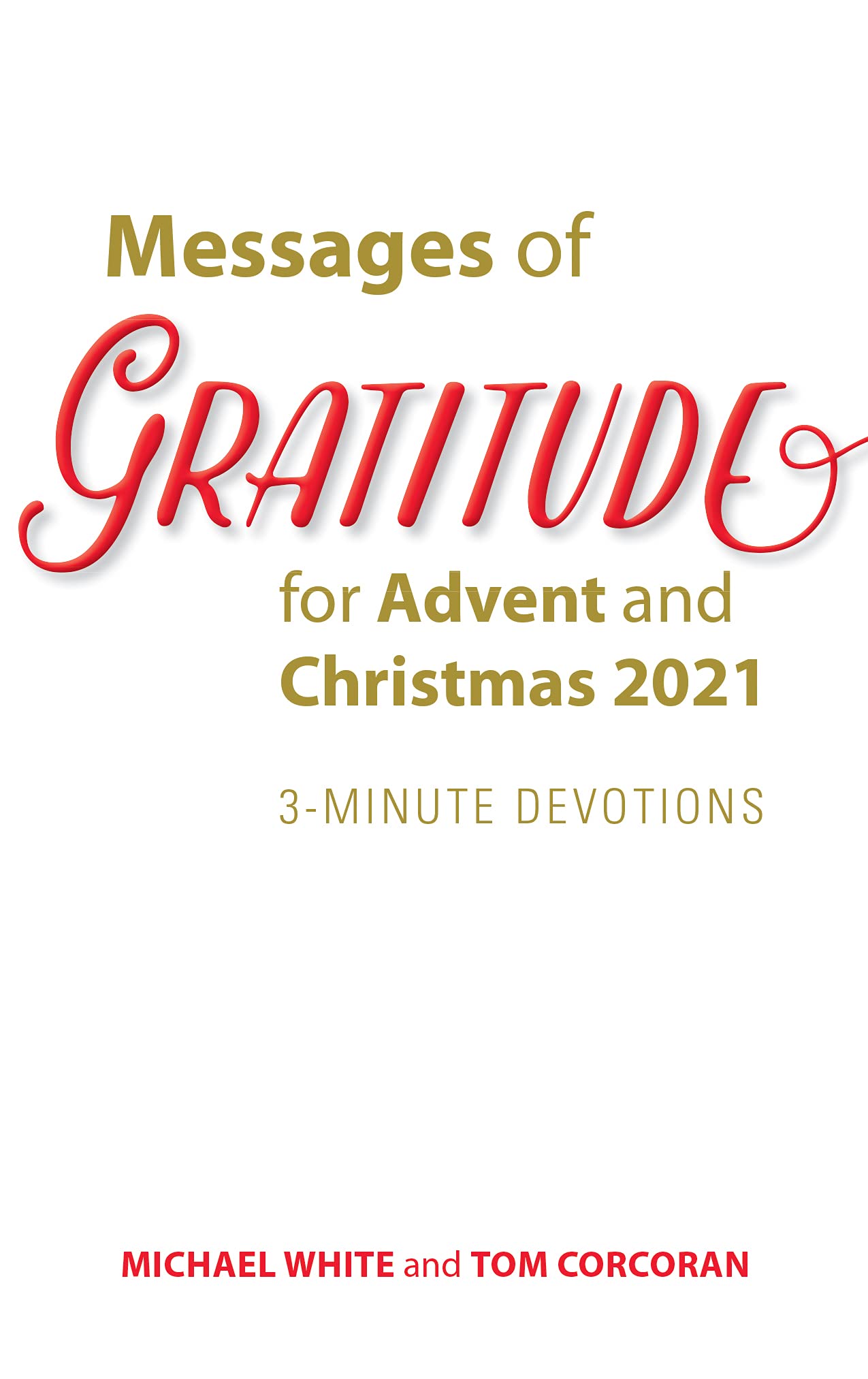 Messages of Gratitude for Advent and Christmas 2021: 3-Minute Devotions (Kindle Edition)