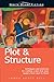 Write Great Fiction - Plot & Structure: Techniques and Exercises for Crafting and Plot That Grips Readers from Start to Finish