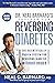 Dr. Neal Barnard's Program for Reversing Diabetes by Neal D. Barnard