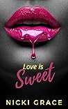 Love is Sweet