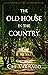The Old House in the Country