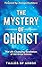 The Mystery of Christ: The ...