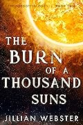 The Burn of a Thousand Suns