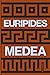 Medea by Euripides
