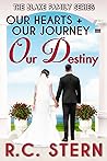 Our Hearts + Our Journey = Our Destiny (The Blake Family Series, #3)