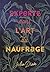 Experte dans l’art du naufrage by Julia Drake