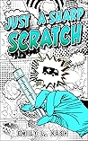 Just a Sharp Scratch
