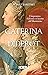 Caterina e Diderot. L'imperatrice, il filosofo e il destino dell'illuminismo