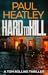 Hard to Kill (A Tom Rollins Thriller) by Paul Heatley