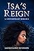 Isa's Reign: A Contemporary Romance Novella