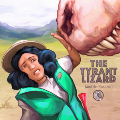 The Tyrant Lizard [and Her Plus One] (Audiobook)
