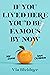 If You Lived Here You'd Be Famous by Now: True Stories from Calabasas