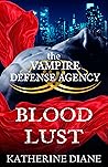Blood Lust (The Vampire Defense Agency #1) Book cover for Blood Lust (The Vampire Defense Agency #1)