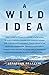 A Wild Idea by Jonathan Franklin