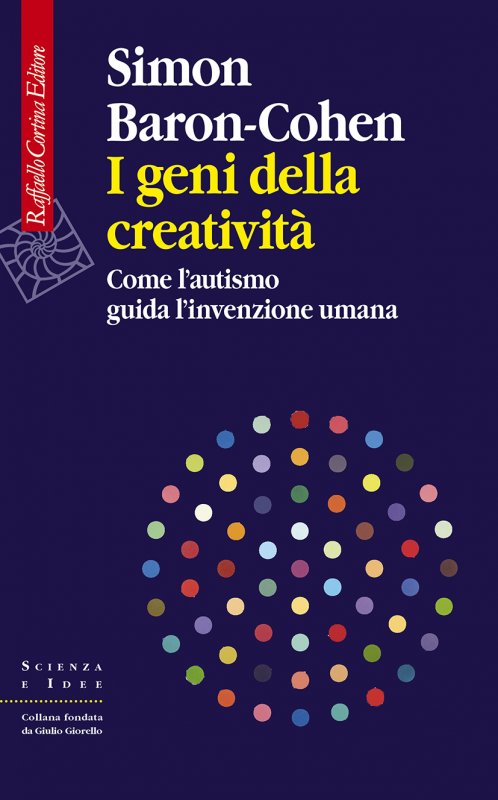 I geni della creatività. Come l’autismo guida l’invenzione umana