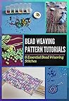 Bead Weaving Pattern Tutorials: 8 Essential Bead Weaving Stitches