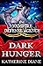 Dark Hunger (The Vampire De...