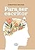 Para ser escritor by Dorothea Brande