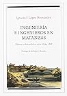 Ingeniería e ingenieros en Matanzas: Defensa y obras públicas entre 1693 y 1868