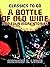 A Bottle of Old Wine and Four More Stories (Classics To Go)
