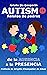 Autismo, Relatos de Padres:...