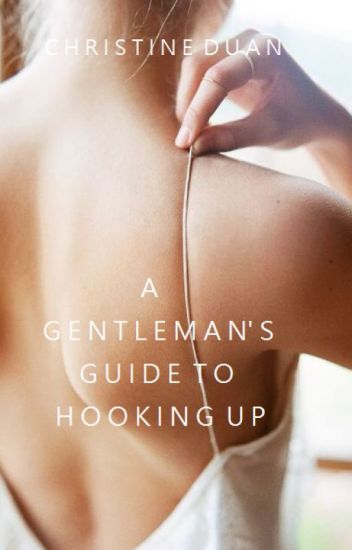 A Gentleman’s Guide to Hooking Up