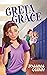 Greta Grace: A Greta Grace Gibson story about bullying and self-esteem