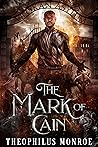 The Mark of Cain by Theophilus Monroe